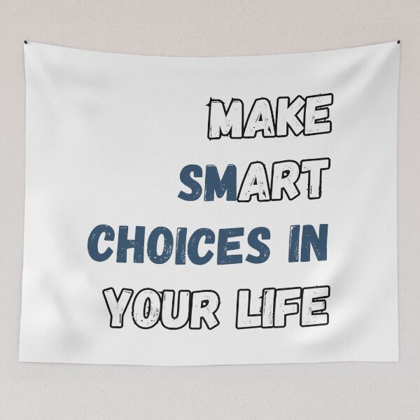 Item preview, Make Smart Choices Inspirational Quote designed and sold by BeagleDesigns.