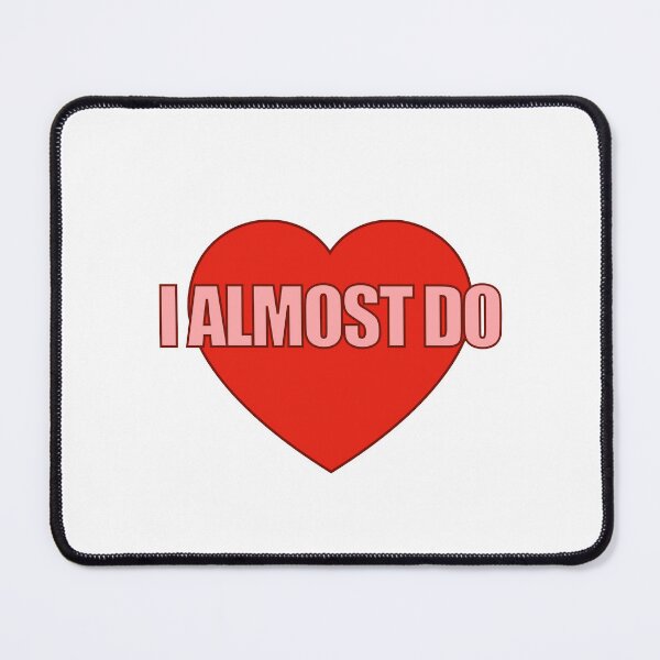 Item preview, I Almost Do Heart designed and sold by Chesley Design.