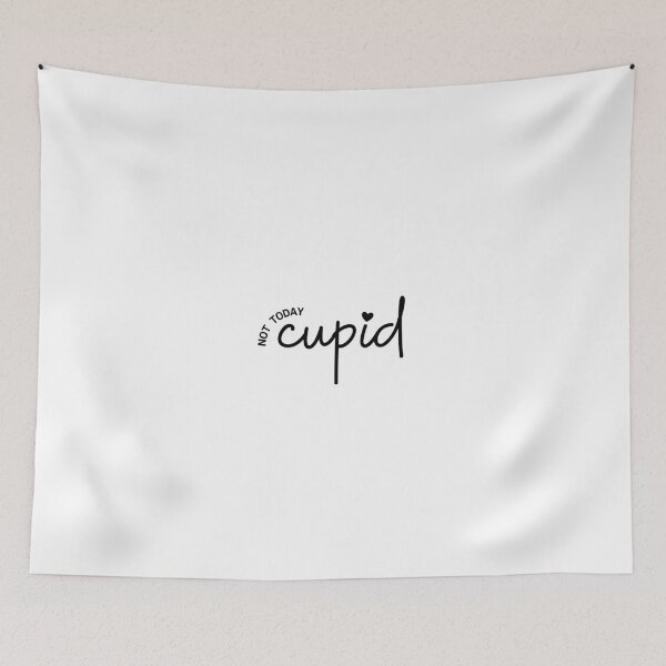 Item preview, Not Today Cupid designed and sold by GbzDigital.