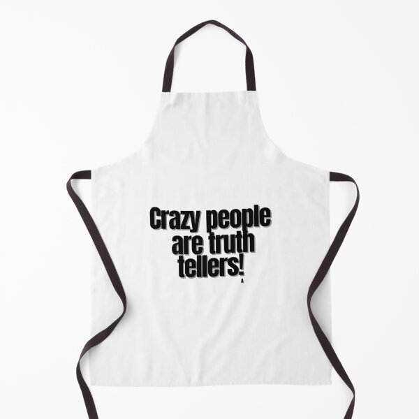 Item preview, Crazy people are truth tellers! designed and sold by Finds.