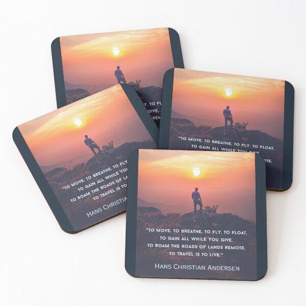 Item preview, Hans Christian Andersen quote: To move, to breathe, to fly, to float, To gain all while you give, To roam the roads of lands remote, To travel is to live. designed and sold by artbleed.