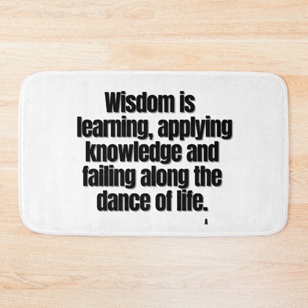 Item preview, Wisdom is learning, applying knowledge and failing along the dance of life. designed and sold by Finds.