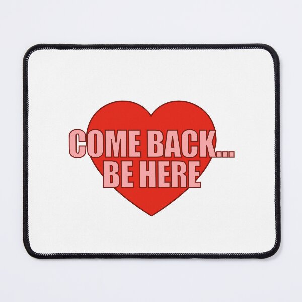 Item preview, Come Back... Be Here Heart designed and sold by Chesley Design.