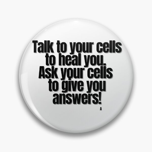 Item preview, Talk to your cells to heal you. Ask your cells to give you answers! designed and sold by Finds.