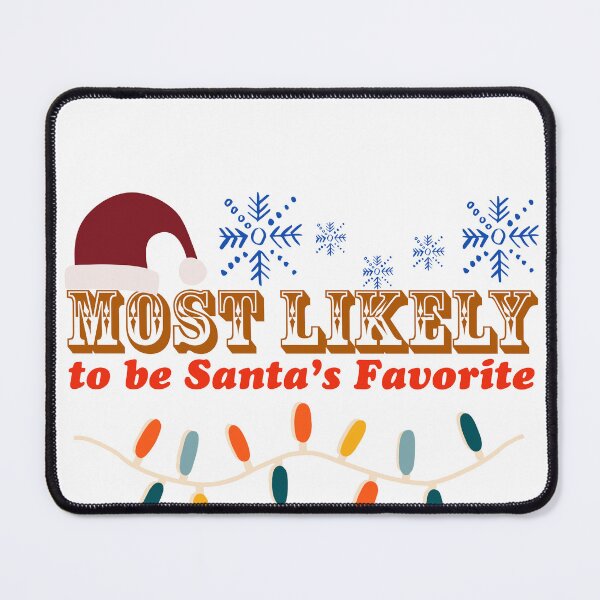 Item preview, Most likely to be Santa's Favorite designed and sold by Azrou shop.