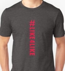 HASHTAG LIKE4LIKE DESIGNS Unisex T-Shirt
