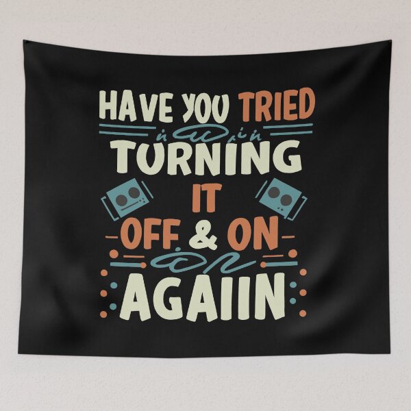Item preview, Have You Tried Turning It Off And On Again designed and sold by mostoredesigns.