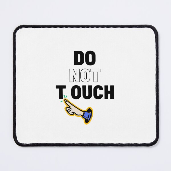 Item preview, Do Not Touch designed and sold by hiya-jais.