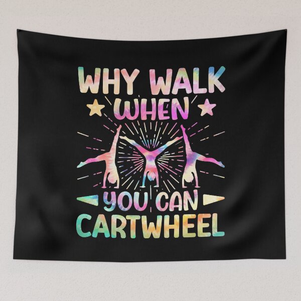Item preview, Why Walk When You Can Cartwheel Tumbling Gymnastics Tie Dye designed and sold by Artisticlions-A.