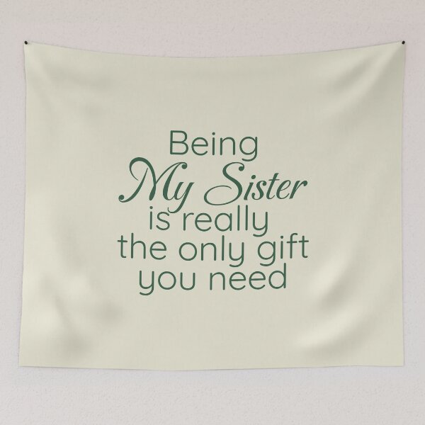 Item preview, Being My Sister is Really the Only gift you need, Birthday , Sassy, for sister for female friend designed and sold by InspireGlow.