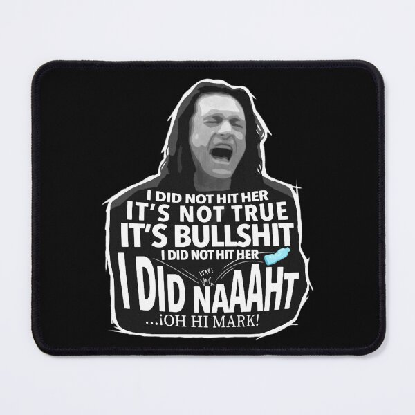 Item preview, Movie Unisex Oh hi mark i did not hit her tommy wiseau inspiration Classic T- (1) designed and sold by lettersorenyu.