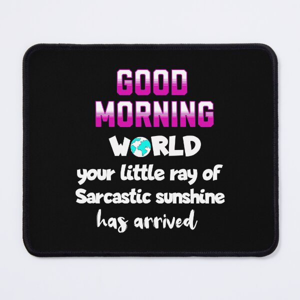 Item preview, Little ray of sarcastic sunshine designed and sold by Gee-Na.
