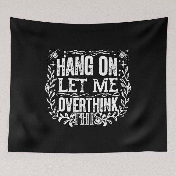Item preview, Hang On Let Me Overthink This Funny Sayings Graphic designed and sold by medbouk1.