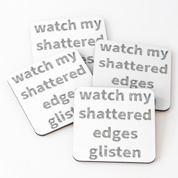 Item preview, watch my shattered edges glisten designed and sold by miss madison creates.