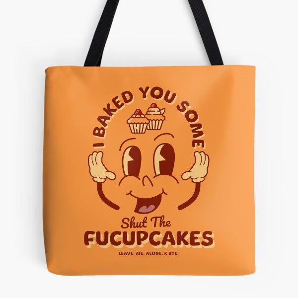 Artikelvorschau, Shut The Fucupcakes - Sarkastischer Humor entworfen und verkauft von Buzzworthy Threads.