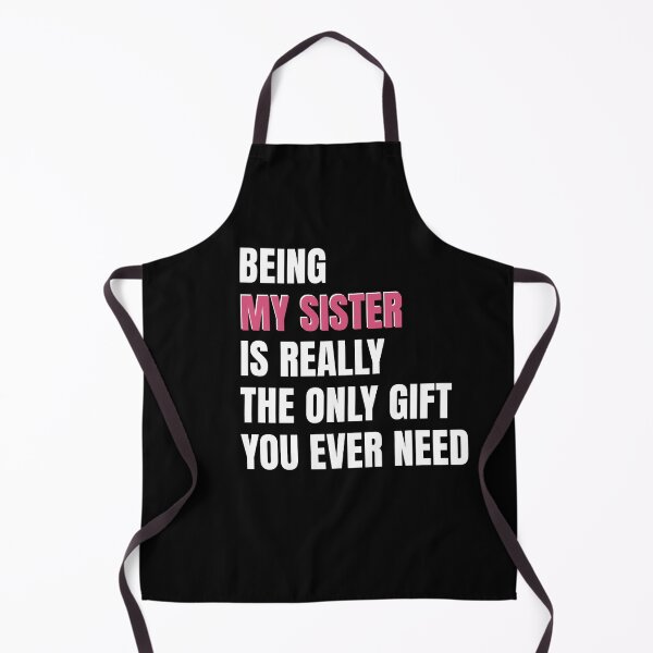 Item preview, Being My Sister is Really the Only gift you need, Birthday , Sassy, for sister for female friend designed and sold by InspireGlow.
