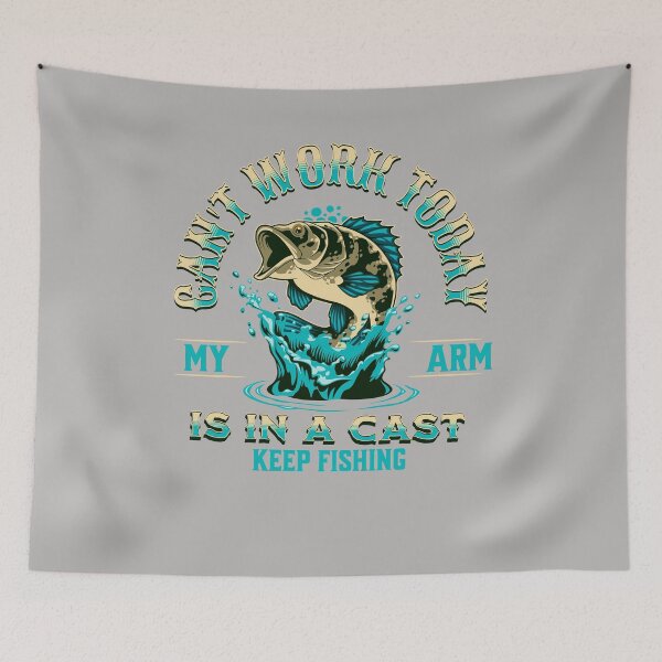 Item preview, Cant work today, My Arm is in a Cast - Fishing Outdoor Wear designed and sold by SilverWingInc.