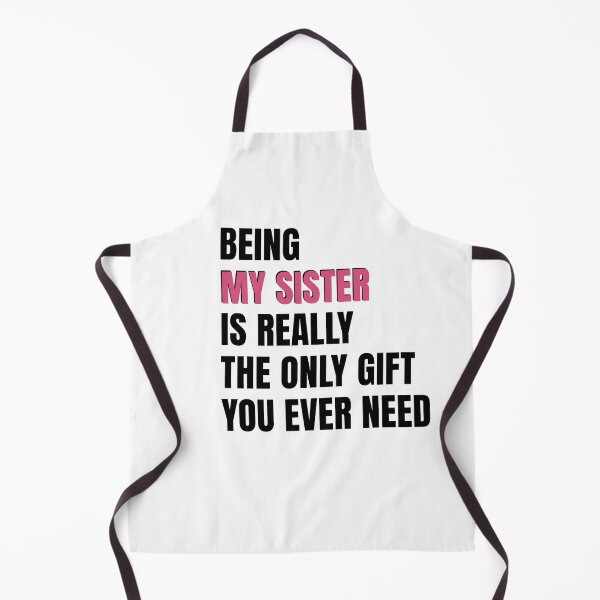 Item preview, Being My Sister is Really the Only gift you need, Birthday , Sassy, for sister for female friend designed and sold by InspireGlow.