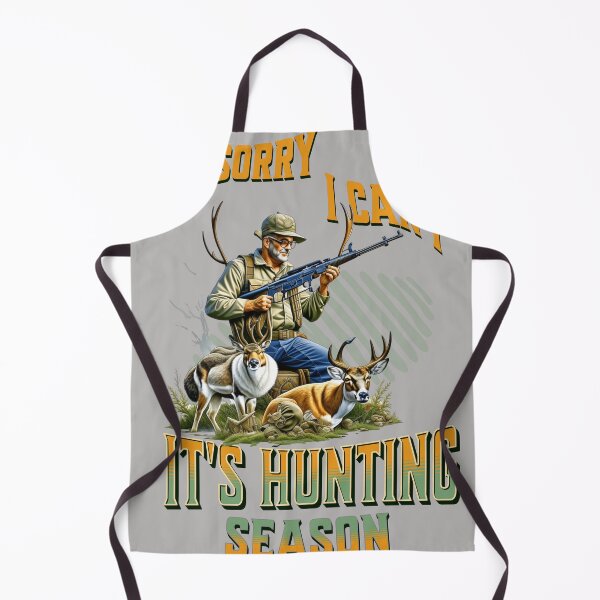 Item preview, I Can't, it's Hunting Season - Deer, Elk, etc Outdoor Wear designed and sold by SilverWingInc.