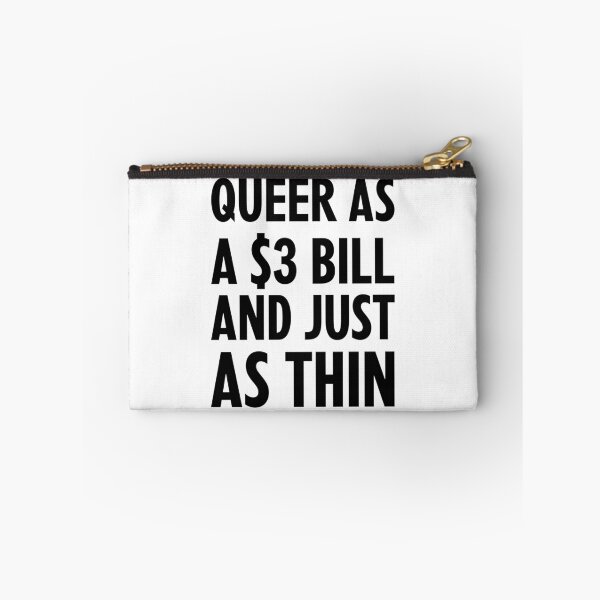 Item preview, Queer as a Three Dollar Bill designed and sold by greggfriedrice.