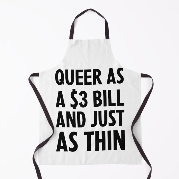 Item preview, Queer as a Three Dollar Bill designed and sold by greggfriedrice.