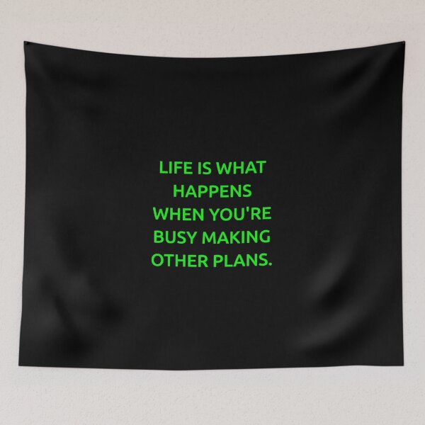 Item preview, Life is what happens when you're busy making other plans. designed and sold by IMCDT.