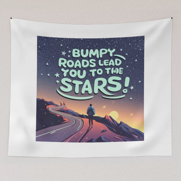 Item preview, bumpy roads lead you to the stars  designed and sold by abdelaziz0.
