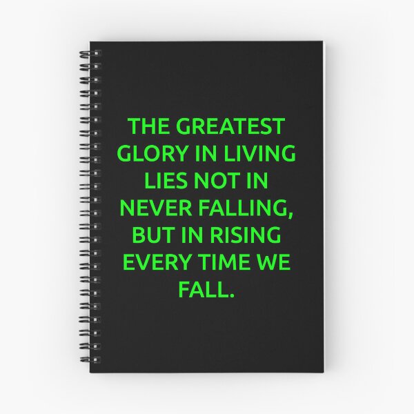 Item preview, The greatest glory in living lies not in never falling, but in rising every time we fall. designed and sold by IMCDT.