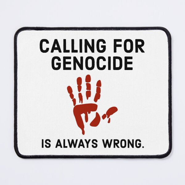 Item preview, Calling for genocide is always wrong.  designed and sold by Rachel the Artist .