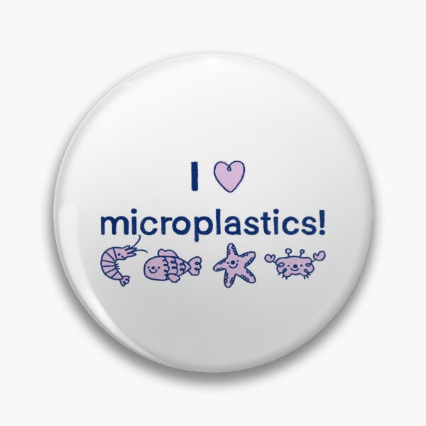 Item preview, I Love Microplastics! designed and sold by The Pink Cicada.