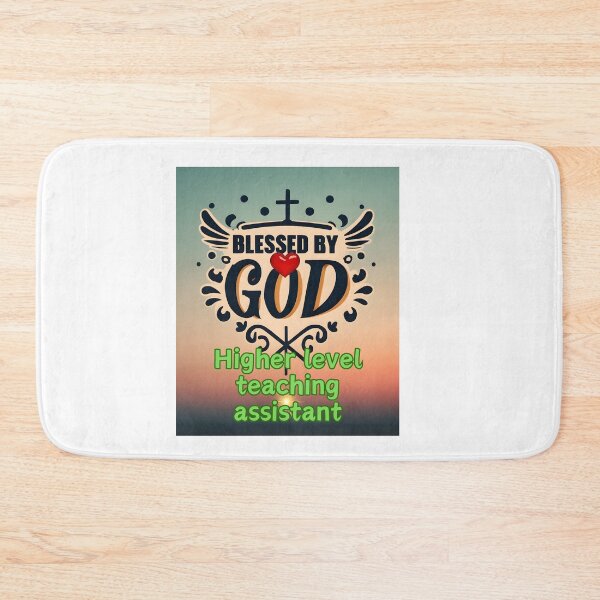 Item preview, BLESSED BY GOD HIGHER LEVEL TEACHING ASSISTANT designed and sold by carlos crane.