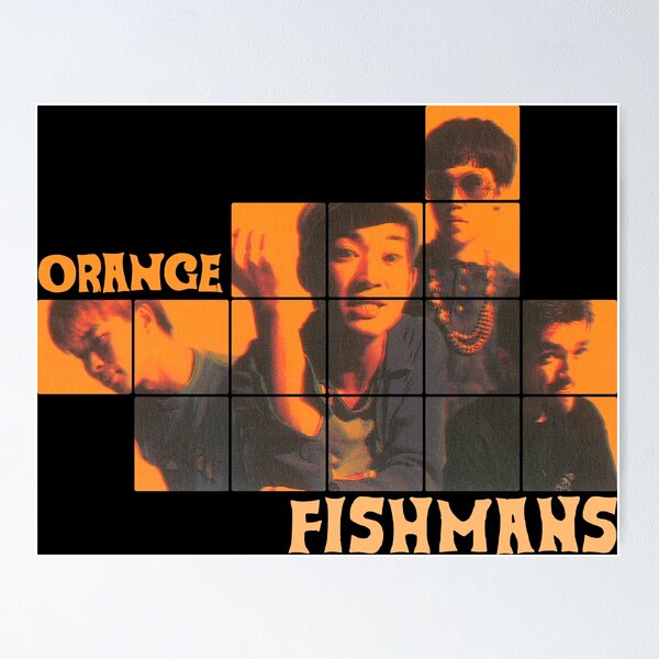 Fishmans - Orange Poster for Sale by theoralcollage