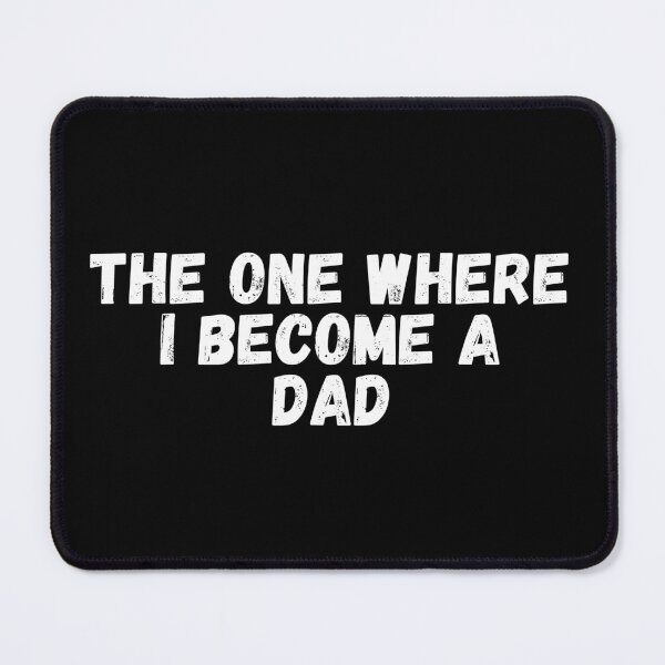 Item preview, The one where I become a Dad designed and sold by manandi1.