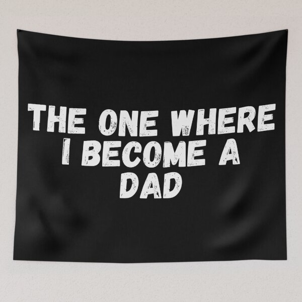 Item preview, The one where I become a Dad designed and sold by manandi1.