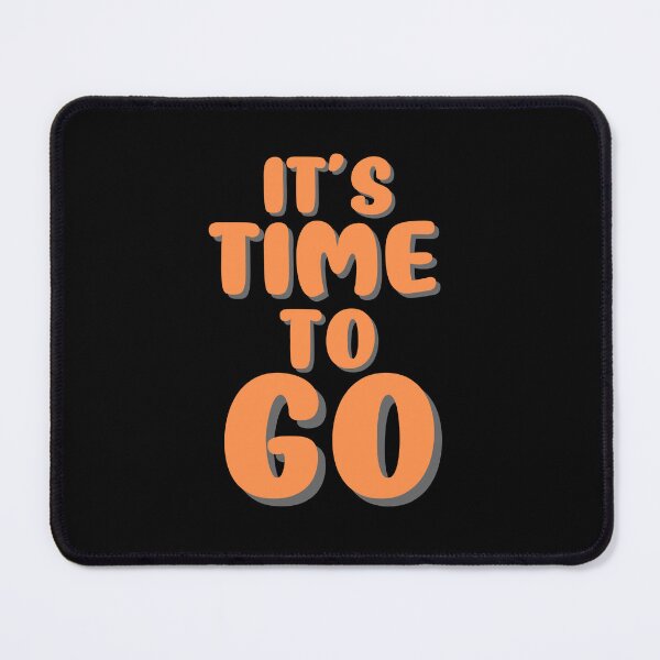 Item preview, It's time to go  designed and sold by ChromaticBlend.