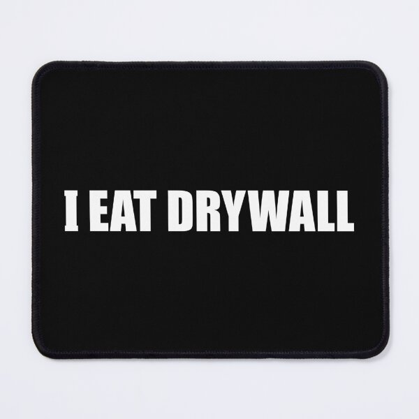 Item preview, I Eat Drywall Funny Drywaller Handyman Meme designed and sold by fomodesigns.