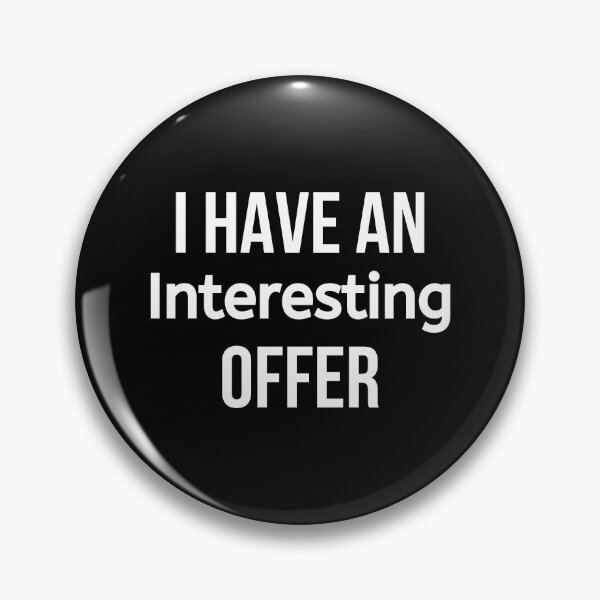 Item preview, I Have An Interesting Offer designed and sold by BigMovesHustler.