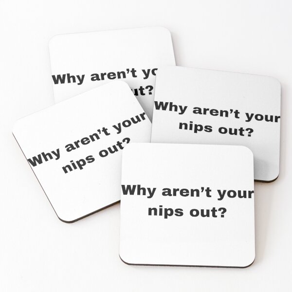 Item preview, Why aren't your nips out designed and sold by mollzfahdays.