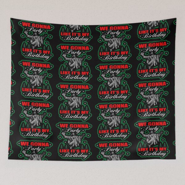 Item preview, we gonna party like it is my birthday designed and sold by Ratatatts.