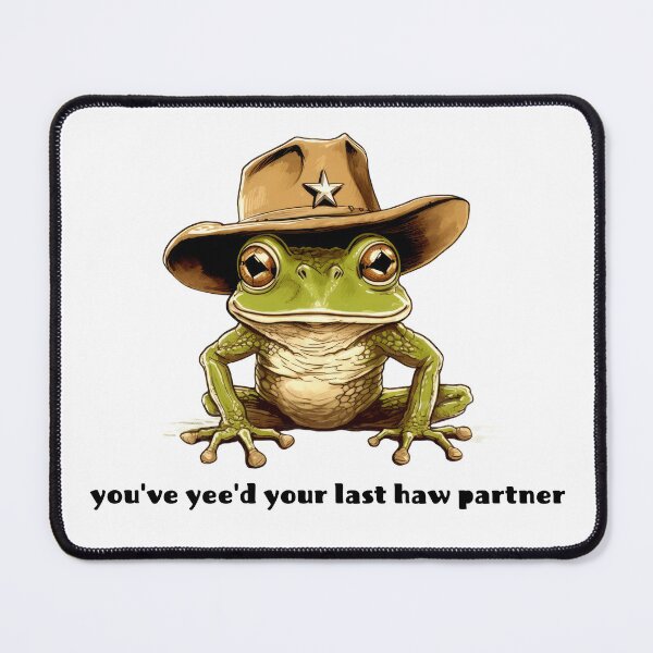 Item preview, You've Yee'd Your Last Haw Partner ★ Youve Yeed Your Last Haw Partner designed and sold by Martin moustache Kaiser.
