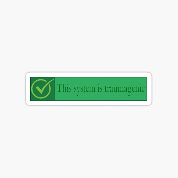 this system is trauma Sticker