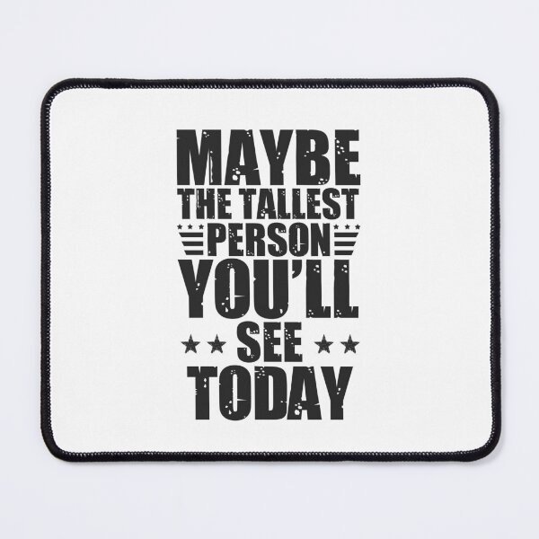 Item preview, Funny quotes for tall men: Tall men's humor designed and sold by The Knick Knack Nook.
