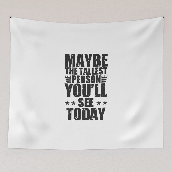 Item preview, Funny quotes for tall men: Tall men's humor designed and sold by The  Knick Knack Nook.