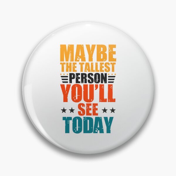 Item preview, Tall men's humor: Funny tall men quotes designed and sold by The  Knick Knack Nook.