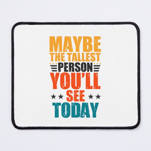 Item preview, Tall men's humor: Funny tall men quotes designed and sold by The Knick Knack Nook.