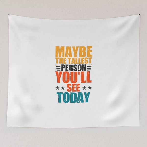Item preview, Tall men's humor: Funny tall men quotes designed and sold by The  Knick Knack Nook.