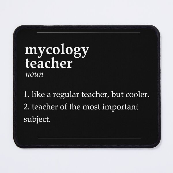 Item preview, Mycology Teacher designed and sold by DasaiArt.