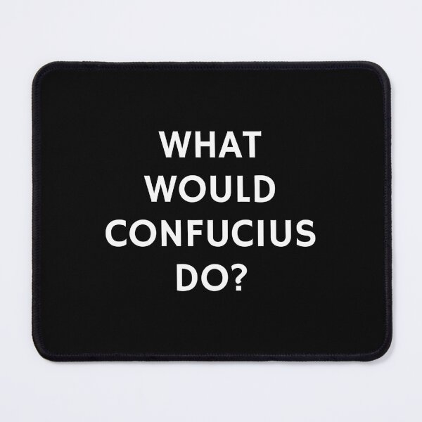 Item preview, What would Confucius do designed and sold by Inspirationmotivation.