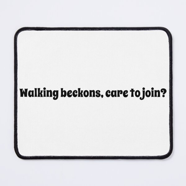Item preview, Walking Beckons, care to join?  designed and sold by OptimaShirts.