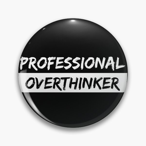 Item preview, Professional overthinker designed and sold by Gilpro Designs.